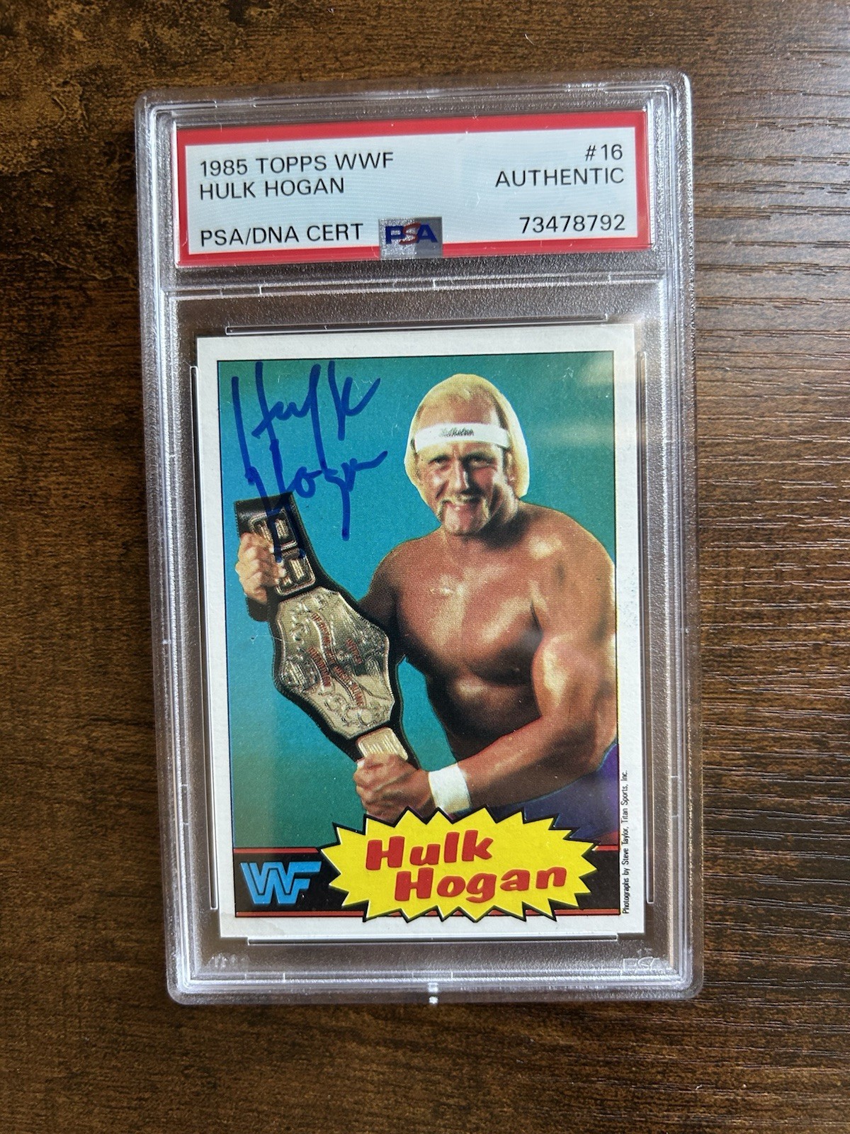 1985 Topps WWF Hulk Hogan #16. Autographed and Authenticated. PSA/DNA CERT.