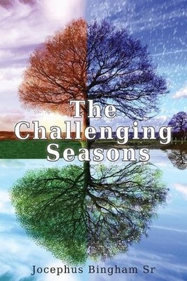 The Challenging Seasons by Jocephus Bingham Paperback Book