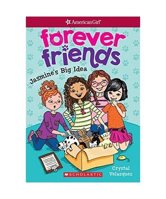 Jasmine's Big Idea [American Girl: Forever Friends #1], Volume 1, Crystal Velasq
