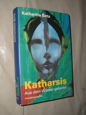 Katharina Beta: Katharsis (Gebundene Ausgabe, 3900436932)