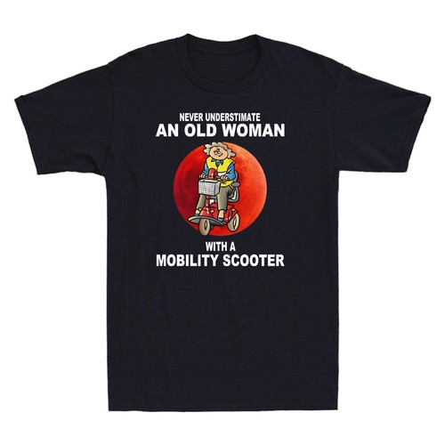 Ne jamais sous-estimer une vieille femme avec une mobilité scooter vintage en coton T-shirt - Photo 4/8