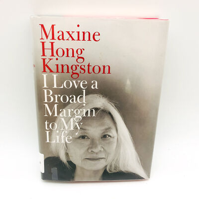 I Love A Broad Margin To My Life HC Maxine Hong Kingston 2011 Memoir 1st Edition