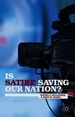 Is Satire Saving Our Nation?: Mockery and American Politics