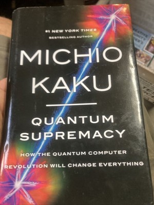 Quantum Supremacy Michio Kaku Doubleday Black HC DJ Physics 1st Ed 2023 USA