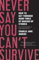 Never Say You Can't Survive | Charlie Jane Anders | Taschenbuch | Englisch