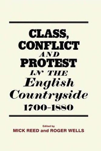 Class, Conflict and Protest in the English Countryside, 1700-... - 9780714633435