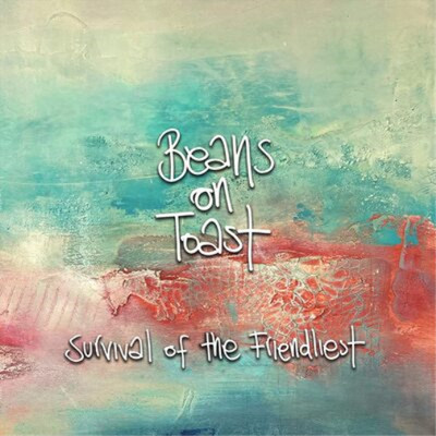 Beans On Toast Survival of the Friendliest (CD) Album