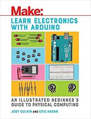 Elektronik lernen mit Arduino: Eine illustrierte Anleitung für Anfänger
