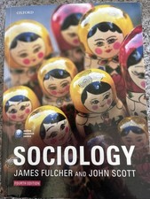 Sociology University Textbook By James Fulcher and John Scott, Fourth Edition