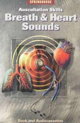 Auscultation Skills: Breath & Heart Sounds by Springhouse Publishing