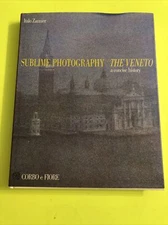 Modern Photography : Sublime Photography - The Veneto: A Concise History