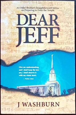 DEAR JEFF: Candid Advice from an Older Brother on Preparing to Enter the Temple