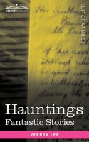 Hauntings Fantastic Stories Vernon Lee Taschenbuch Kartoniert / Broschiert 2009