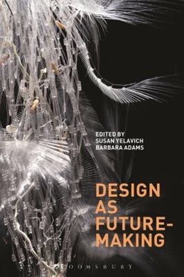 Design As Future-Making Hardcover