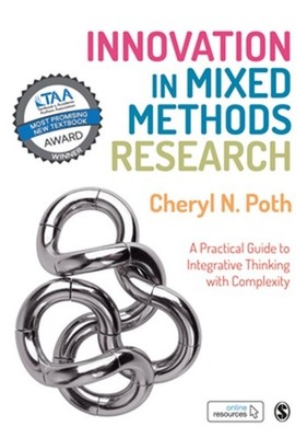Innovation in Mixed Methods Research: A Practical Guide to Integrative Thinking