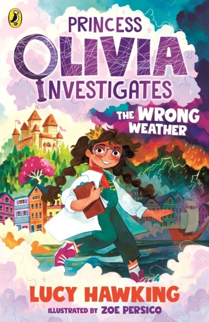 Princess Olivia Investigates: The Wrong Weather by Lucy Hawking (PB 2022) - Image 2