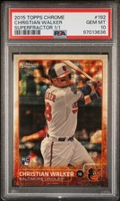2015 TOPPS CHROME SUPERFRACTOR 1/1 #192 CHRISTIAN WALKER ROOKIE RC 1/1 PSA 10