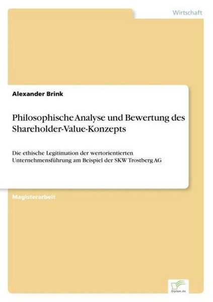 Philosophische Analyse Und Bewertung Des Shareholder-Value-Konzepts Alexander Br-image