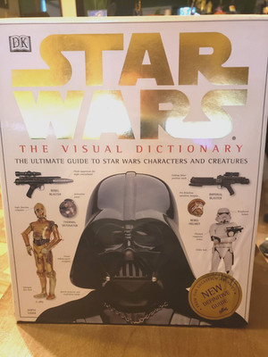 STAR WARS, THE VISUAL DICTIONARY, THE ULTIMATE GUIDE TO STAR WARS, DK PUBLISHING