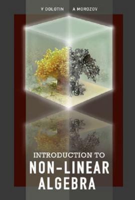 Introduction to Non-Linear Algebra, Hardcover by Dolotin, V.; Morozov, A., Br...