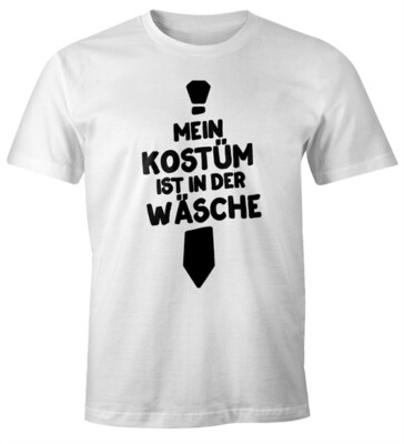 Herren T-Shirt Mein Kostüm ist in der Wäsche Fasching Faschings-Shirt Fun-Shirt