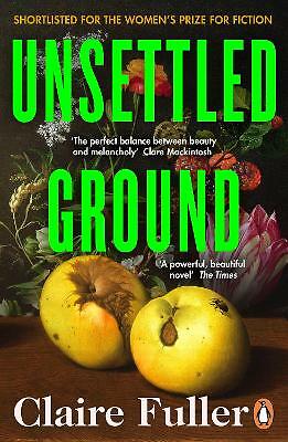 Unsettled Ground: Shortlisted for the Women's Prize for Fiction 2021 by...