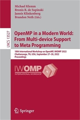 Openmp in a Modern World: From Multi-Device Support to Meta Programming: 18th In