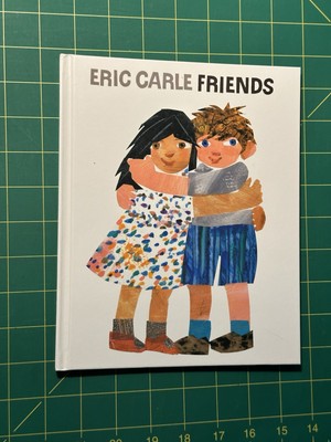 Friends by Eric Carle