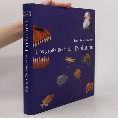 Das große Buch der Evolution  |  Erns Peter Fischer
