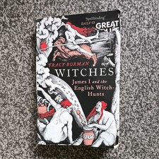 Witches: James I and the English Witch Hunts by Tracy