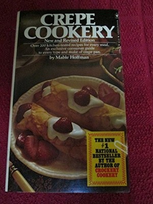 Crepe Cookery by Mable Hoffman (1979-11-05)