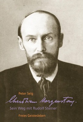 Christian Morgenstern | Peter Selg | Sein Weg mit Rudolf Steiner | Buch | 392 S.