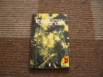 Die Paradiesinsel, Roman von Patrick D. Smith, Taschenbuch