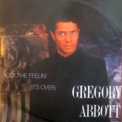 Gregory Abbott I Got The Feelin (Its Over) Vinyl Single 7inch NEAR MINT