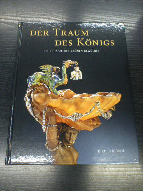 Thumbnail - ++ Dirk Syndram - Der Traum Des Königs - Die Schätze Des Grünen