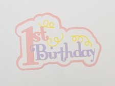 Girls 1st Birthday Layered Die Cut Scrapbooking Embellishment