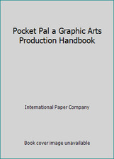 Pocket Pal a Graphic Arts Production Handbook by International Paper Company
