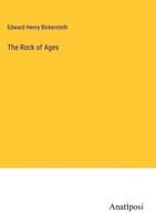 Edward Henry Bickersteth | The Rock Of Ages | Buch | Englisch (2023) | Gebunden