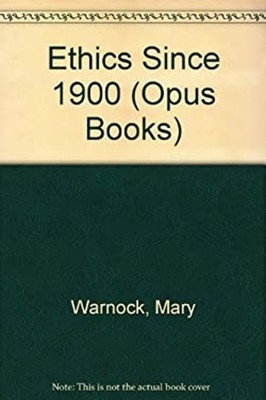 Ethics Since 1900 Opus Books Mary Warnick