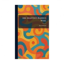 Abe Martin's Barbed Wire