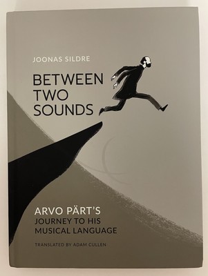 BETWEEN TWO SOUNDS Arvo Pärt s Journey to His Musical Language (English Ed) 2024