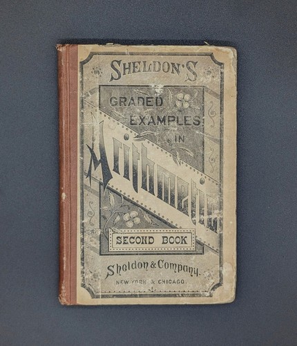 Sheldons Graded Examples in Arithmetic by Swarthout & Farnham 1884 School Book - Bild 1 von 8