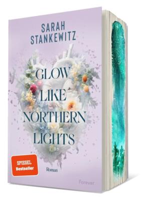 Glow Like Northern Lights | Sarah Stankewitz | 2024 | deutsch