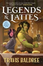 Legends  Lattes: A Novel of High Fantasy and Low Stakes - Paperback - GOOD