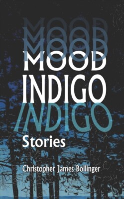 Bollinger - Mood Indigo  Stories - New paperback or softback - X555z
