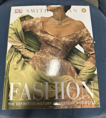 Fashion : The Definitive History of Costume and Style by Dorling
