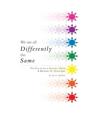 We Are All Differently the Same: The Teachings & Insights from a Memory of Prior