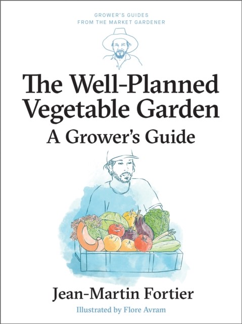 The Well Planned Vegetable Garden by Jean-Martin Fortier PAPERBACK - Image 4