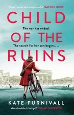 Child of the Ruins: a gripping, hea..., Furnivall, Kate