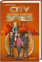 James Ponti ~ City Spies 4: Geheime Mission 9783551559418